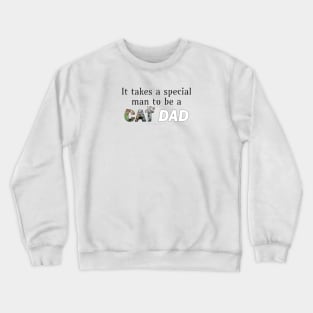 It takes a special man to be a cat dad - kittens oil painting word art Crewneck Sweatshirt